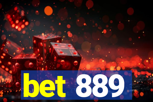 bet 889